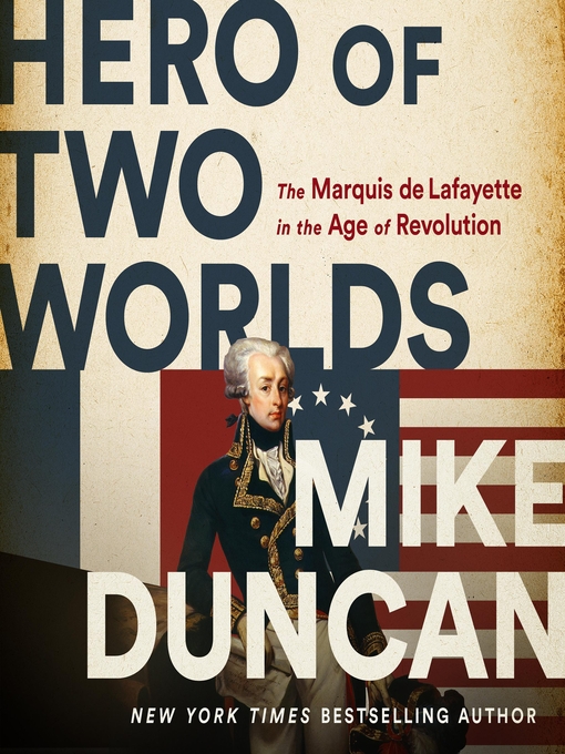 Book cover of Hero of two worlds : the Marquis de Lafayette in the Age of Revolution